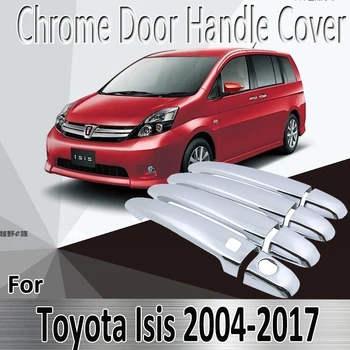 За Toyota Isis 2004 ~ 2017 2005 2006 2008 2010 2012 етикети за стайлинг на коса, украса, хромирана рамка, която дръжка, капак, ремонт на автомобилни аксесоари